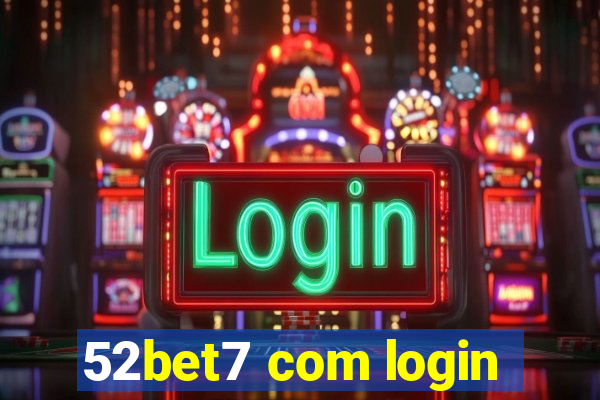 52bet7 com login
